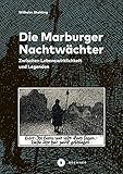 Die Marburger Nachtwächter: Zwischen Lebenswirklichkeit und Legenden