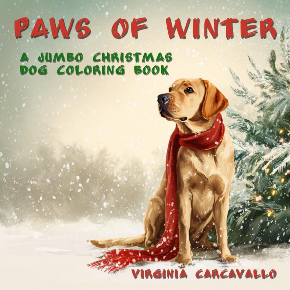 Paws of Winter: Volume 1: A Jumbo Christmas Dog Coloring Book (Seasons of Fur)