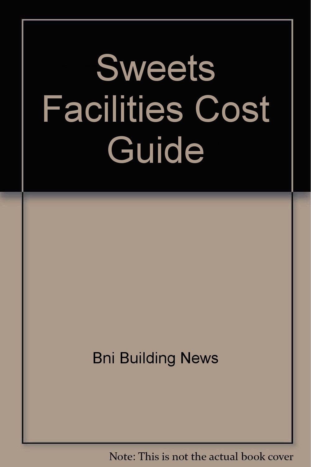 Sweets Facilities Cost Guide 2007 (McGraw Hill Construction Sweets