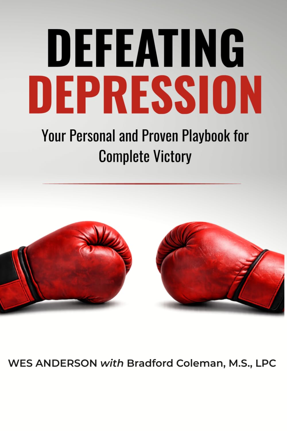 Defeating Depression: Your Playbook for Complete Victory