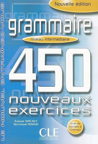 Grammaire : 450 nouveaux exercices
