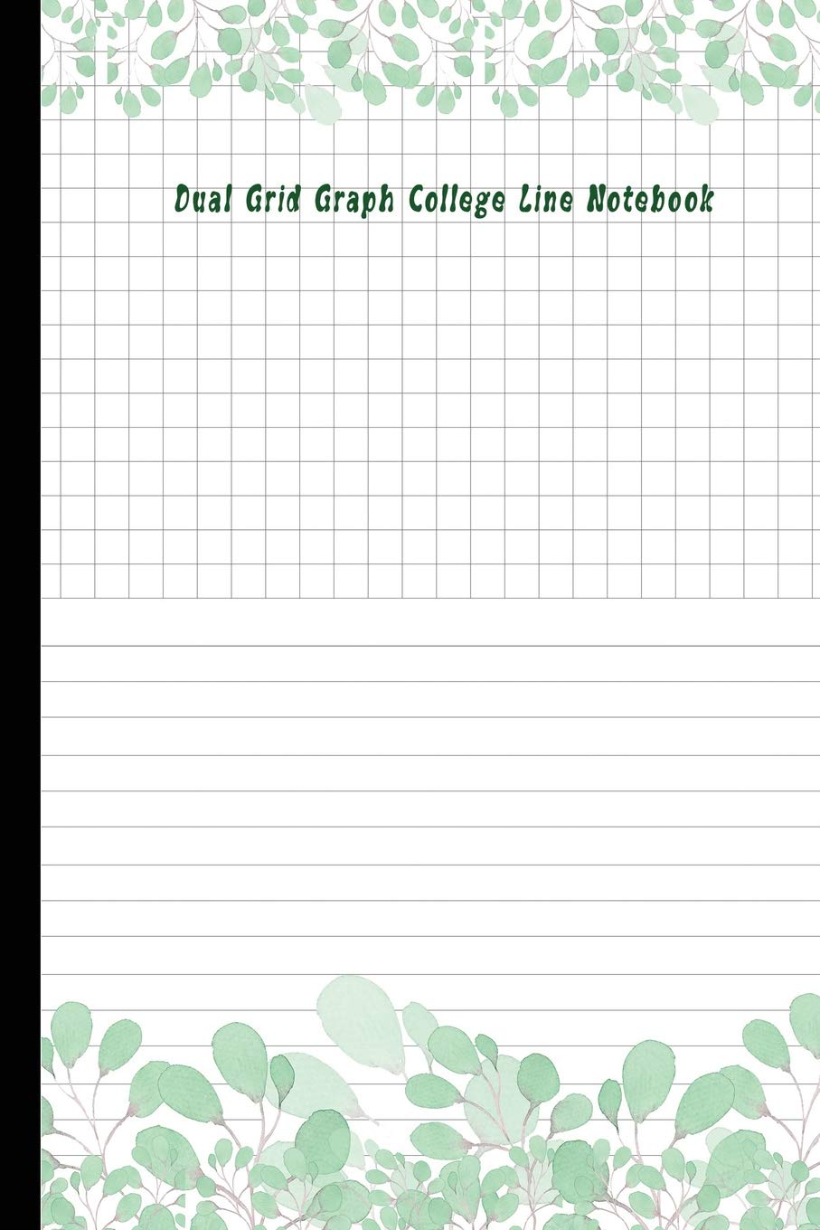 Dual Grid Graph College Line Notebook: : Half College Ruled / Half Graph 4x4 mixed paper styles on one sheet to get creative: Coordinate, grid, ... notes, draw sketches, Diary Journa