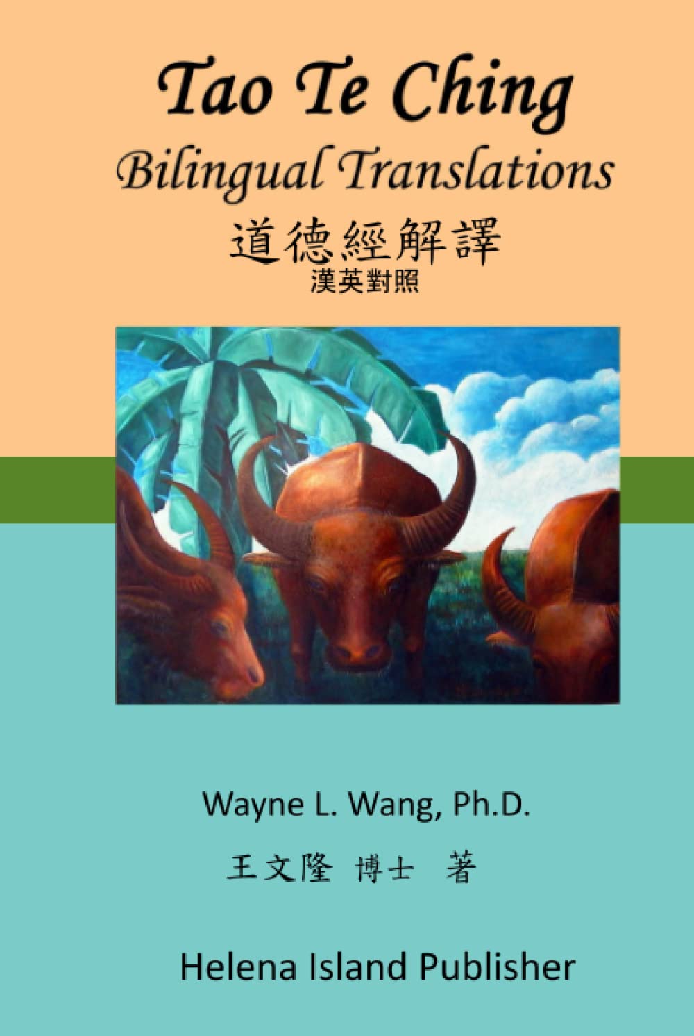 Tao Te Ching: Bilingual Translations (Nature Independence Thinking Series)