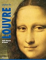 visiter le louvre (francais): CHEFS D OEUVRES DU MUSEE 2854952529 Book Cover