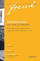 Freud - Psicopatologia da vida cotidiana