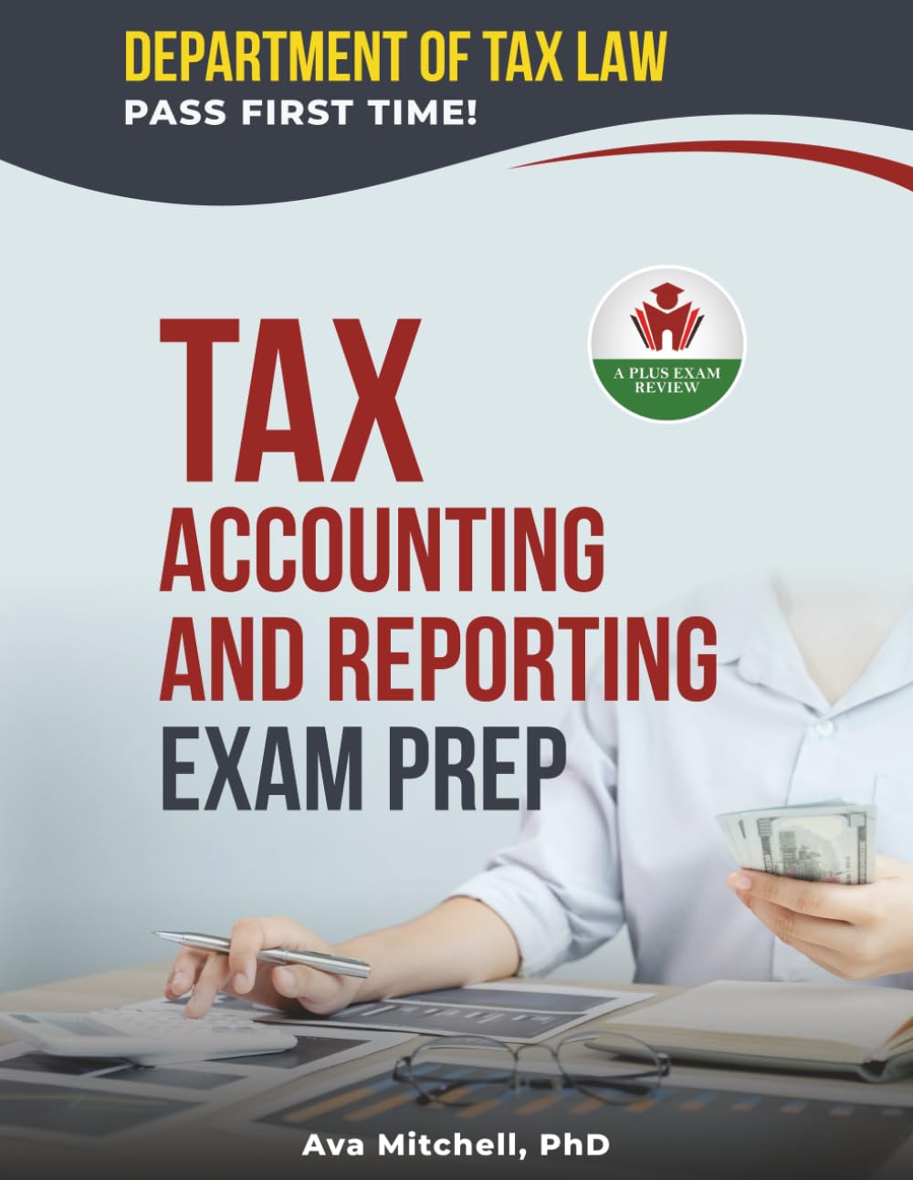 TAX ACCOUNTING AND REPORTING EXAM PREP