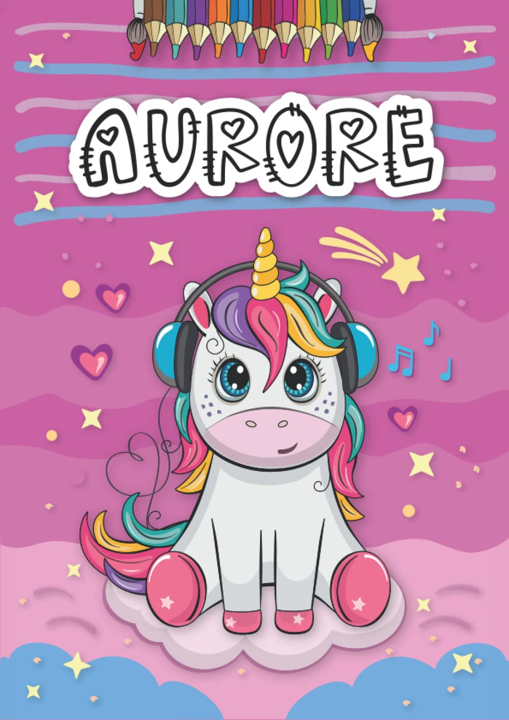 Aurore: Livre de coloriage personnalisé pour Aurore | Licorne | Cadeau d'anniversaire pour fille ... | 4 à 8 ans | 25 motifs de licorne avec le prénom Aurore, Grand format A4 (21 x 29.7 cm)