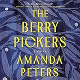 The Berry Pickers: A Novel