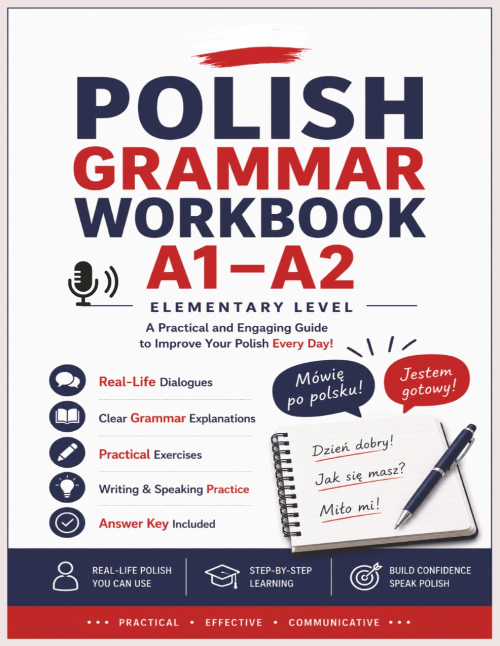 Polish Grammar Workbook for Beginners (A1–A2): Learn Polish Fast with Exercises, Real-Life Dialogues, Speaking & Writing Practice + Answer Key (Polish Made Easy)