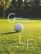 GOLF: A visual journey into timeless greens (THE COFFEE TABLE BOOKS)