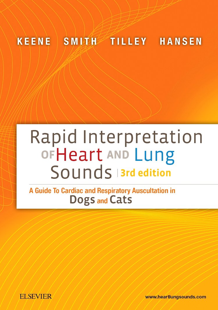 Buy Rapid Interpretation of Heart and Lung Sounds: A Guide to Cardiac and Respiratory Auscultation in Dogs and Cats — BookShops.in