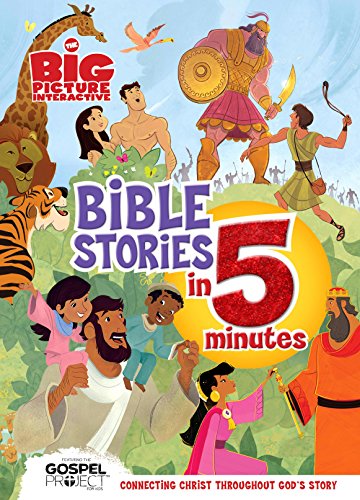 The Big Picture Interactive Bible Stories in 5 Minutes, Padded Cover: Connecting Christ Throughout God’s Story (The Big Picture Interactive / The Gospel Project)
