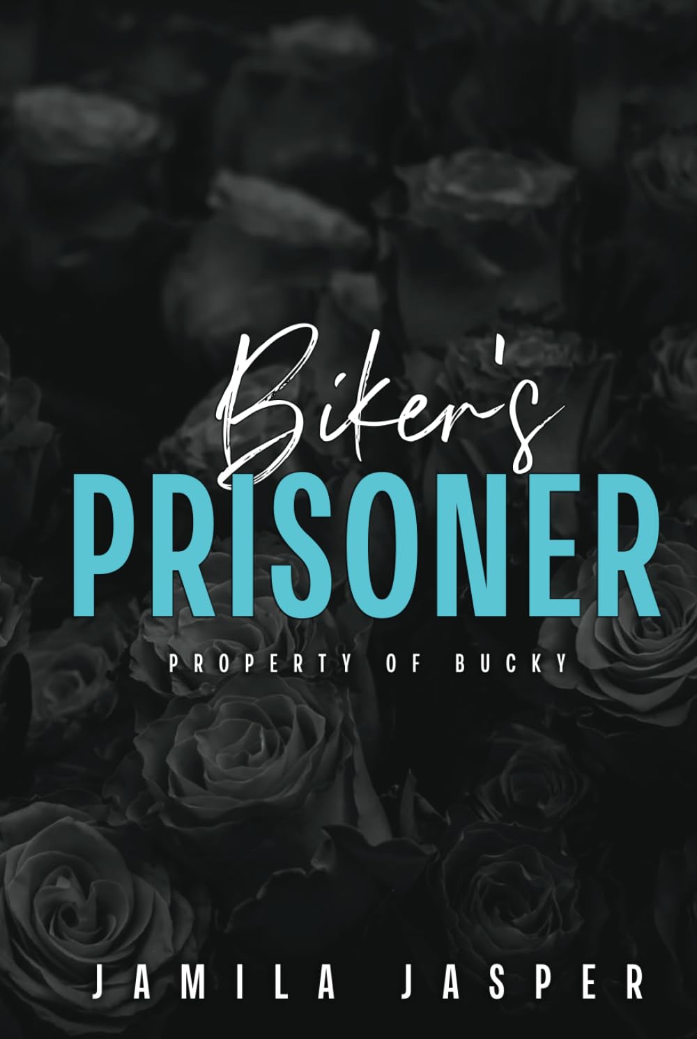 Biker’s Prisoner: Property of Bucky (Rebel Barbarians MC: A Dark Motorcycle Club Romance Series)