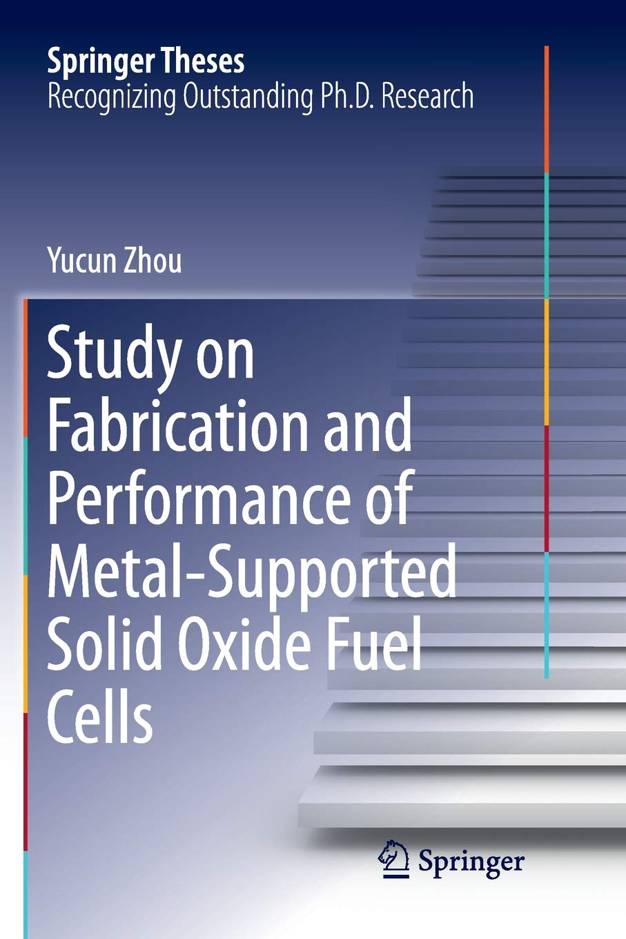 Study on Fabrication and Performance of Metal-Supported Solid Oxide Fuel Cells (Springer Theses)