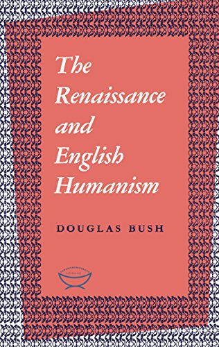 The Renaissance and English Humanism (Alexander Lectures)