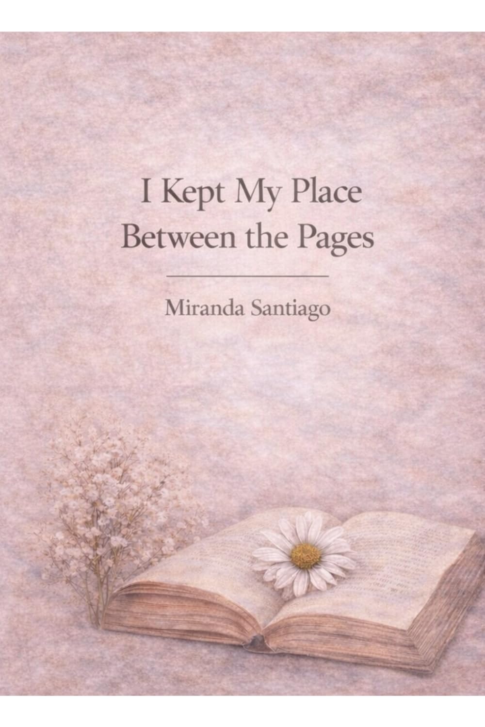 I Kept My Place Between the Pages
