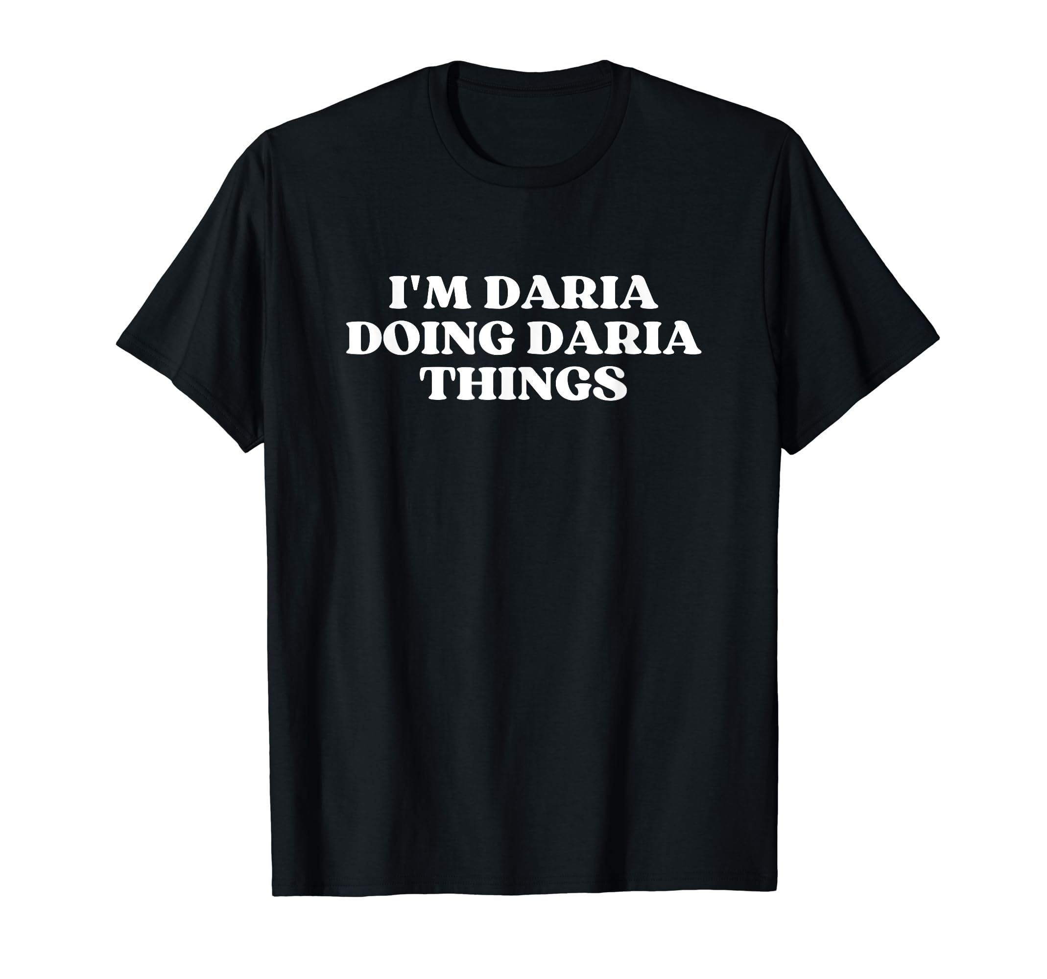 I'm Daria Doing Daria ThingsFunny Daria T-Shirt