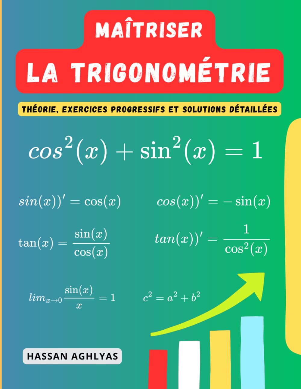 Maîtriser La Trigonométrie: Théorie, Exercices Progressifs et Solutions Détaillées