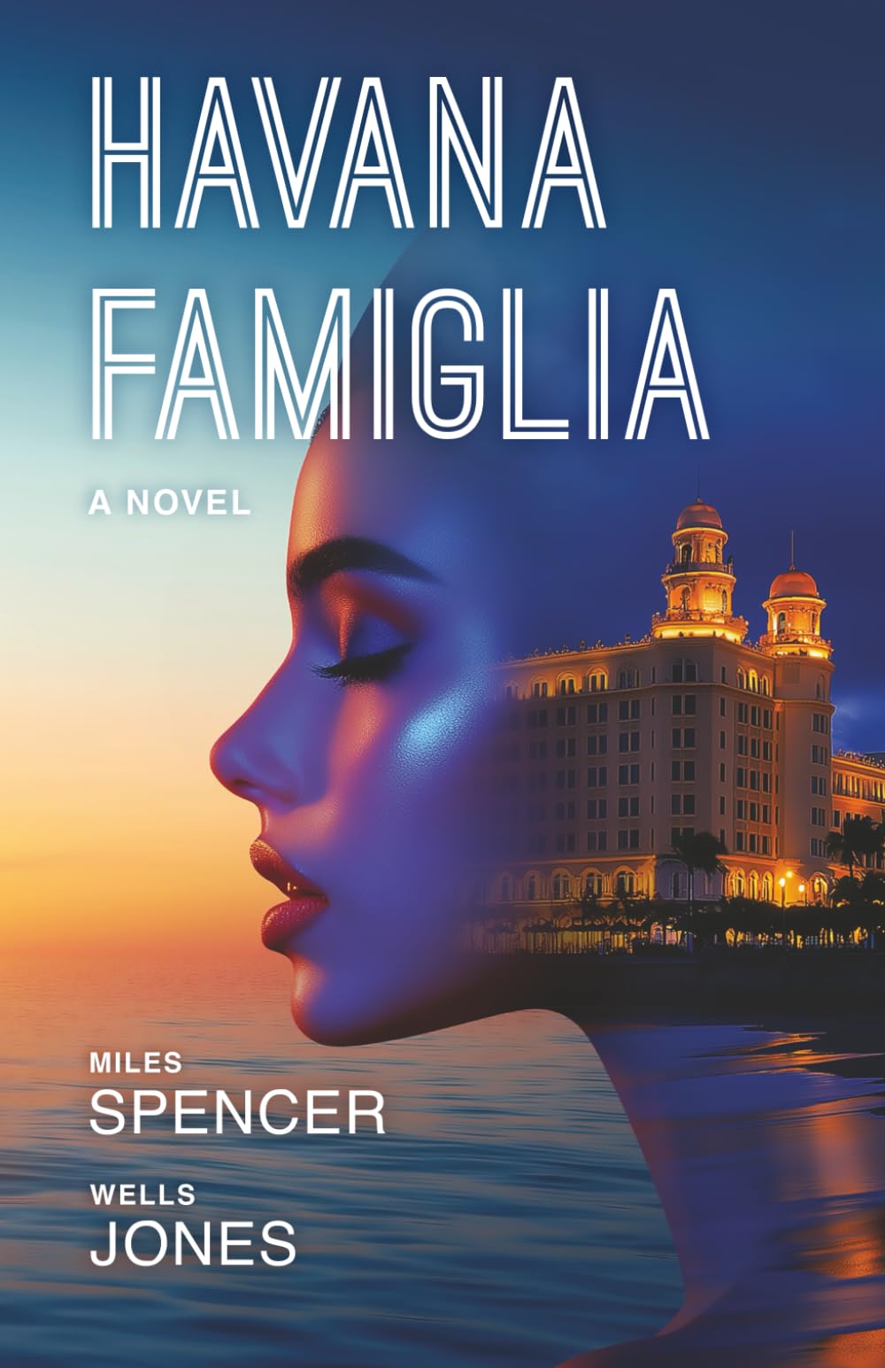 Havana Famiglia: A Geopolitical Love Story, with Complications (Journeys of Understanding)