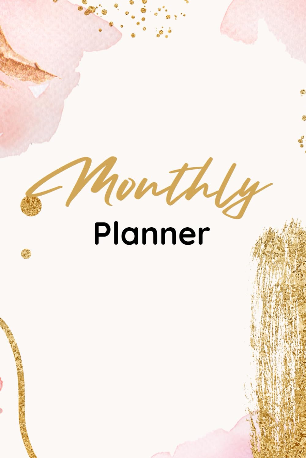 Undated Monthly Planner with Weekly Trackers for the Full year: Includes To do list , Shopping, Budgeting