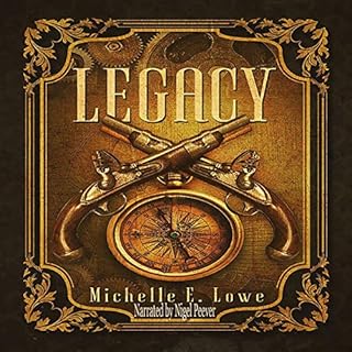 Legacy (Vol.1): Steampunk/Fantasy Novel Audiolibro Por Michelle E. Lowe arte de portada
