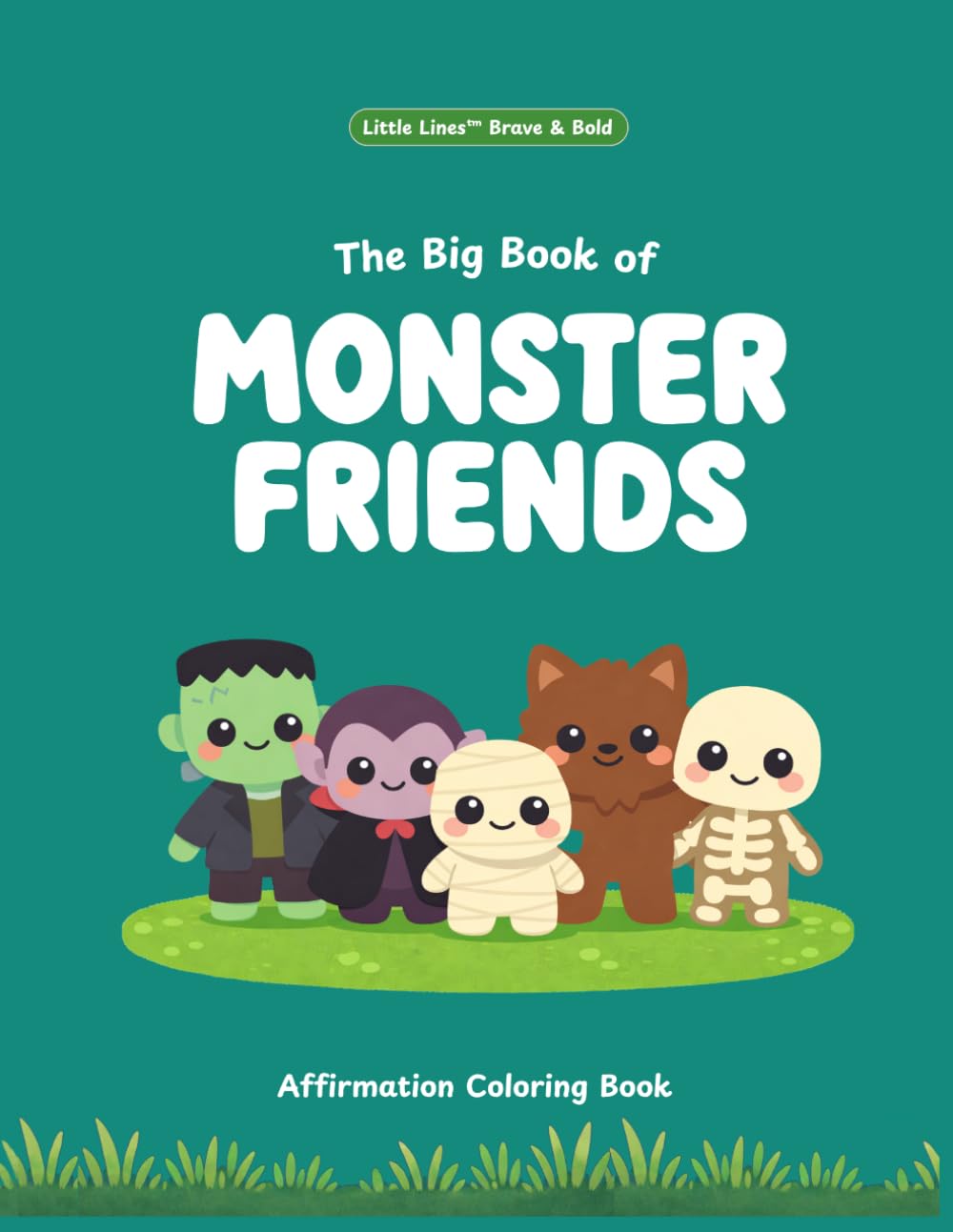 The Big Book of Monster Friends: An Affirmation Coloring Book for Kids (Little Lines Brave & Bold)