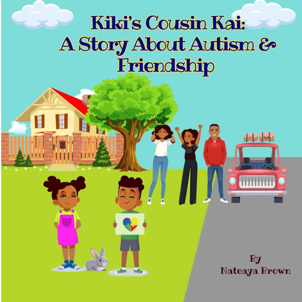 Kiki's Cousin Kai: A Story About Autism & Friendship: 4 (Kiki’s Confidence Chronicles)