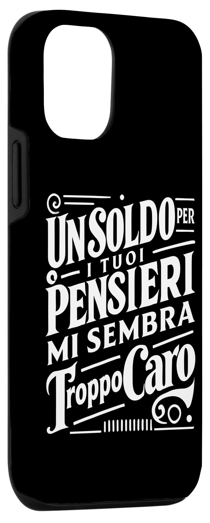 iPhone 15 Pro Un Soldo Per i Tuoi Pensieri Mi Sembra Troppo Caro Citazione Case - Image 3