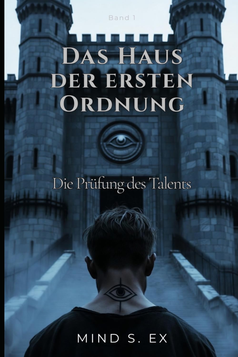 Das Haus der ersten Ordnung: Die Prüfung des Talents | Band 1