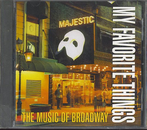 My Favorite Things the Music of Broadway [Audio CD]