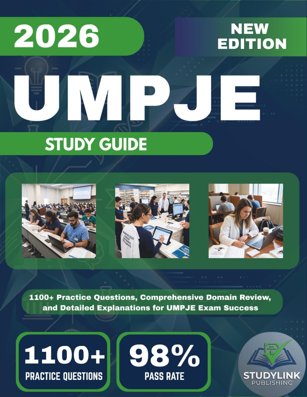 UMPJE STUDY GUIDE 2026: 1100+ Practice Questions, Comprehensive Domain Review, and Detailed Explanations for UMPJE Exam Success