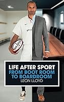 Vista 1 de Life After Sport From Boot Room to Boardroom