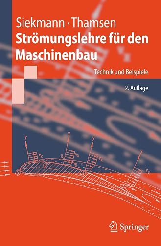 Strömungslehre für den Maschinenbau: Technik und Beispiele (Springer-Lehrbuch)