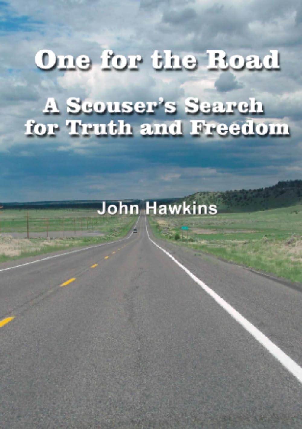One for the Road A Scouser's Search for Truth and Freedom