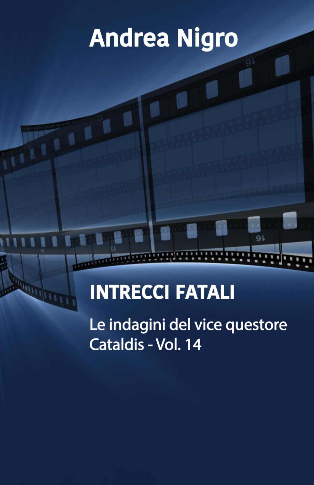 Intrecci fatali (Le indagini di Cataldis)