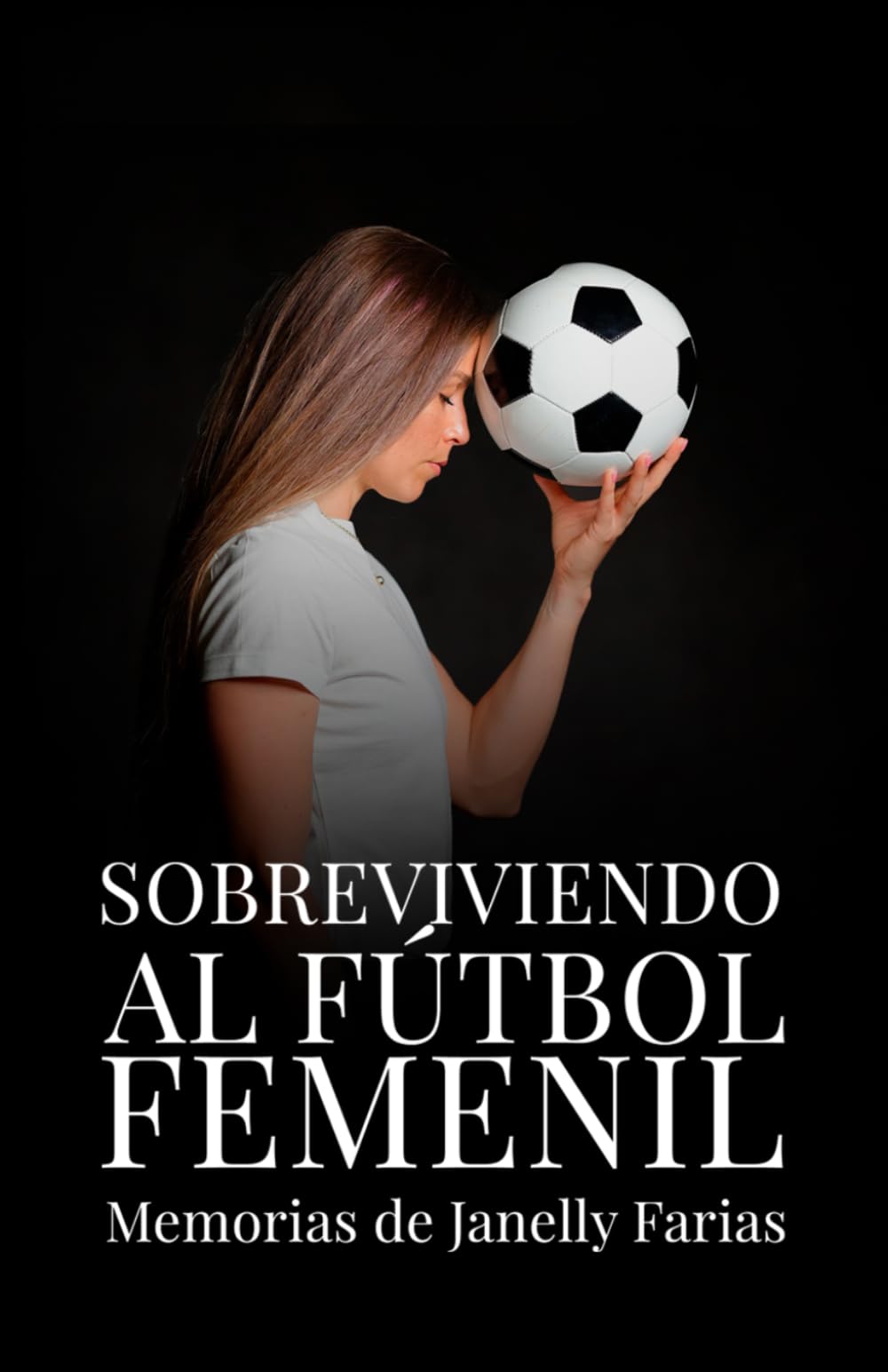 Sobreviviendo al Fútbol Femenil, Memorias de Janelly Farias