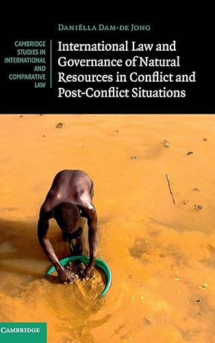 International Law and Governance of Natural Resources in Conflict and Post-Conflict Situations: 121