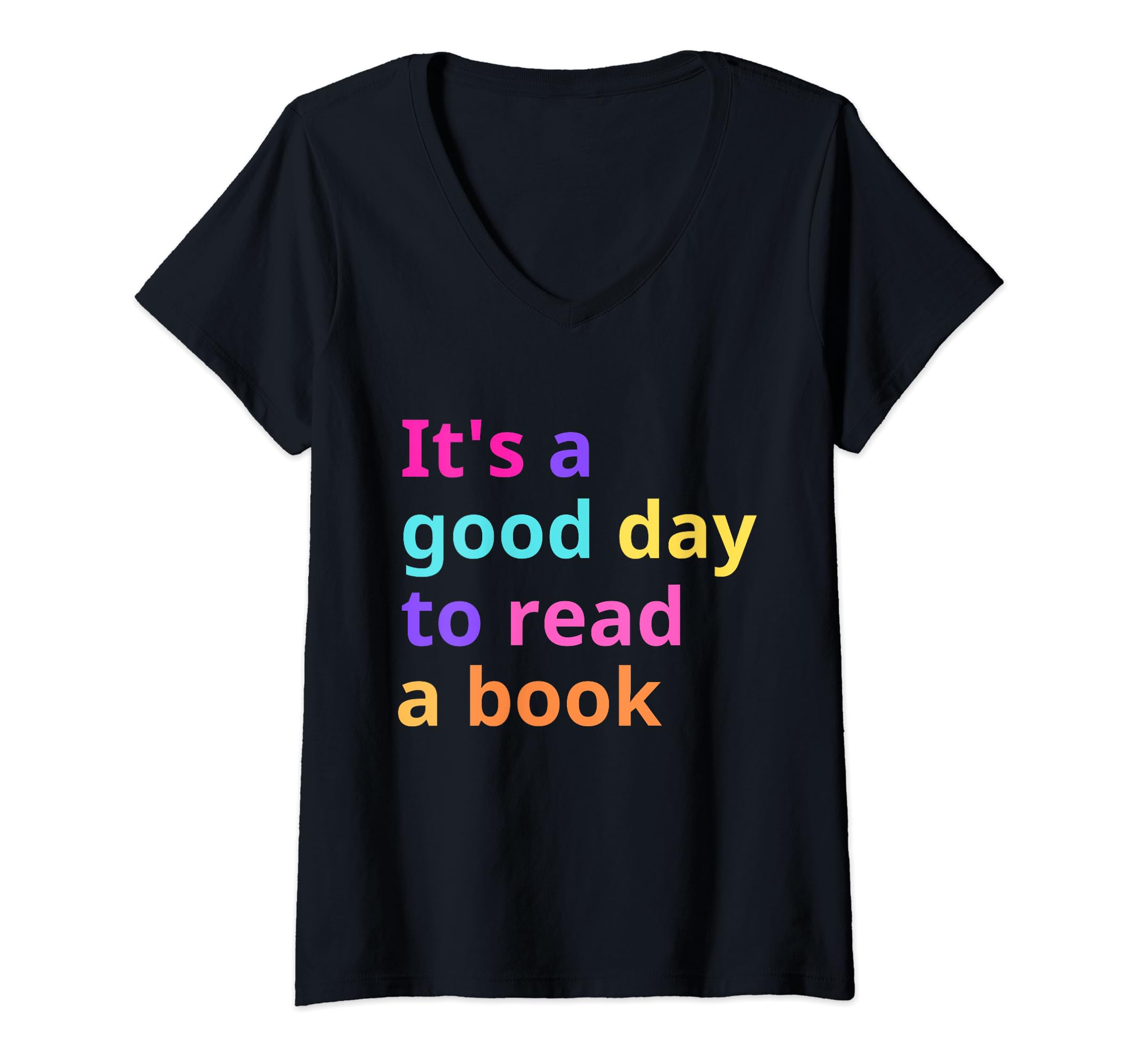 book.TeeIt's A Good Day To Read Book Booklover For Men Women Kids V-Neck T-Shirt