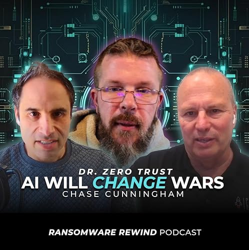 『AI Will Reshape Warfare | Dr. Zero Trust's Insights on Cybersecurity & The Digital Future - EP 12』のカバーアート
