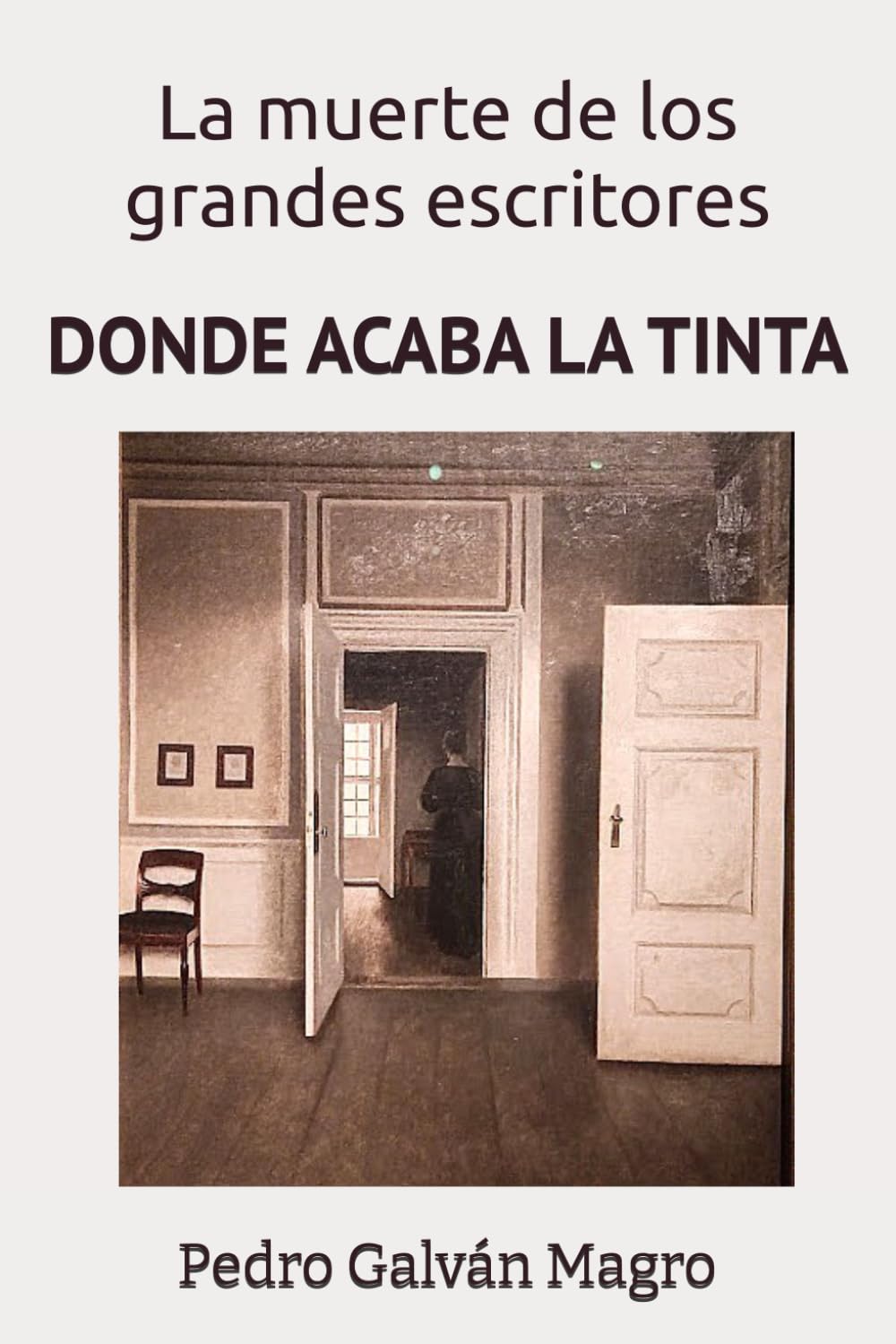 DONDE ACABA LA TINTA: La muerte de los grandes escritores