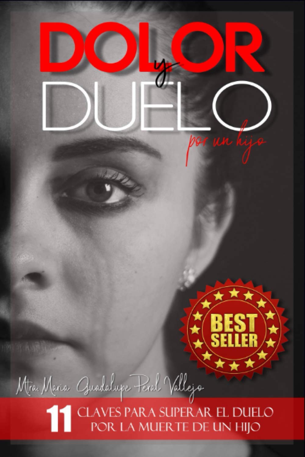 Dolor y Duelo por un Hijo: 11 Claves para superar el Duelo por la Muerte de un Hijo (Spanish Edition)