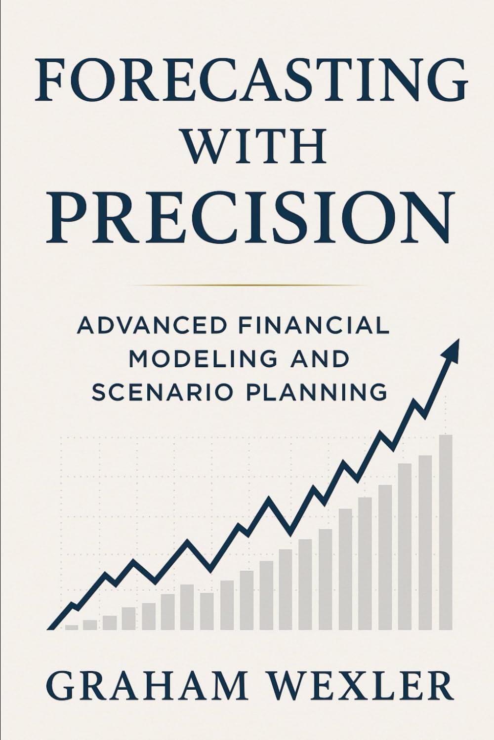 Forecasting with Precision: Advanced Financial Modeling and Scenario Planning: Techniques for top-down, bottom-up, and hybrid forecasting models using Excel and Python: 1 (Modern FP&A Playbook)