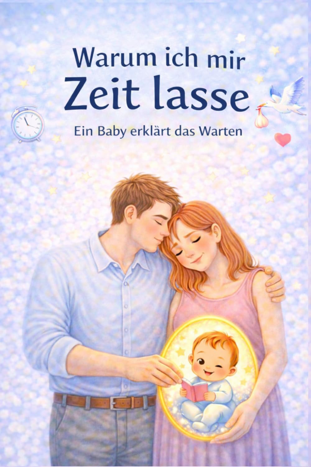 Warum ich mir Zeit lasse: Ein Baby erklärt das Warten - Gedanken aus dem Bauch