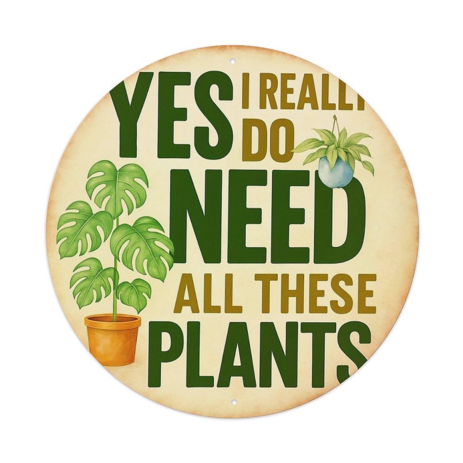 Jdyansheng Vintage Yes I Really Do Need Plants_1 Tin Sign Metal Poster Metal Signs For Home Man Cave Bar Cafe Kitchen Laundry Room Wall Decorations 8X8 Inches