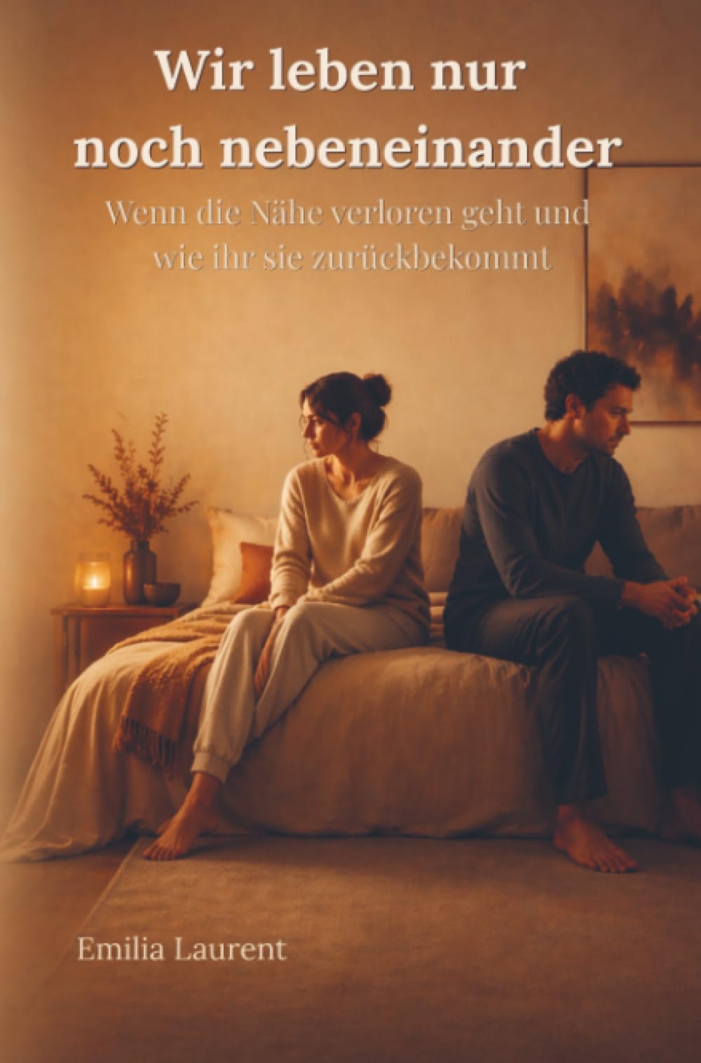 Wir leben nur noch nebeneinander: Wenn die Nähe verloren geht und wie ihr sie zurückbekommt