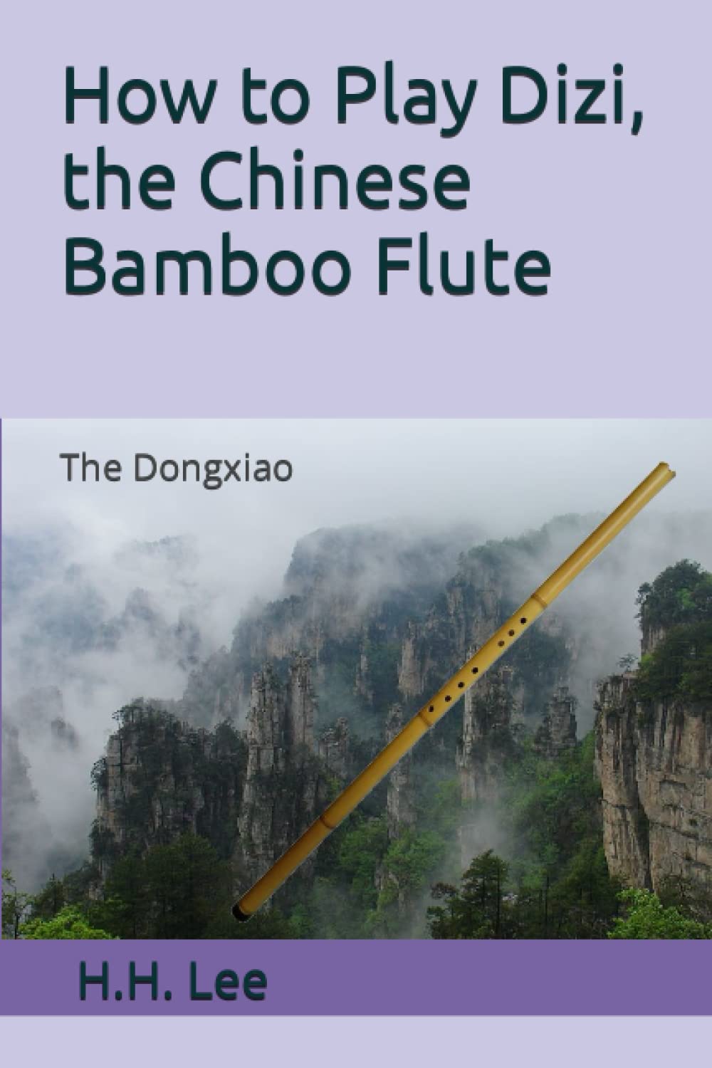 How to Play Dizi, the Chinese Bamboo Flute The Dongxiao Lee, H.H