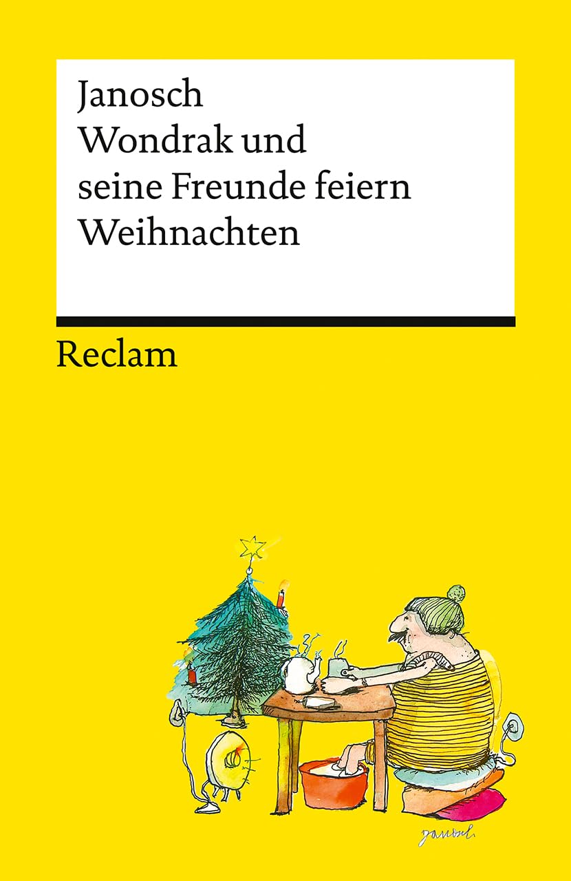 Wondrak und seine Freunde feiern Weihnachten: Die besten Weihnachtsgeschichten von Janosch - Mit Wondrak, Günter Kastenfrosch und der Tigerente