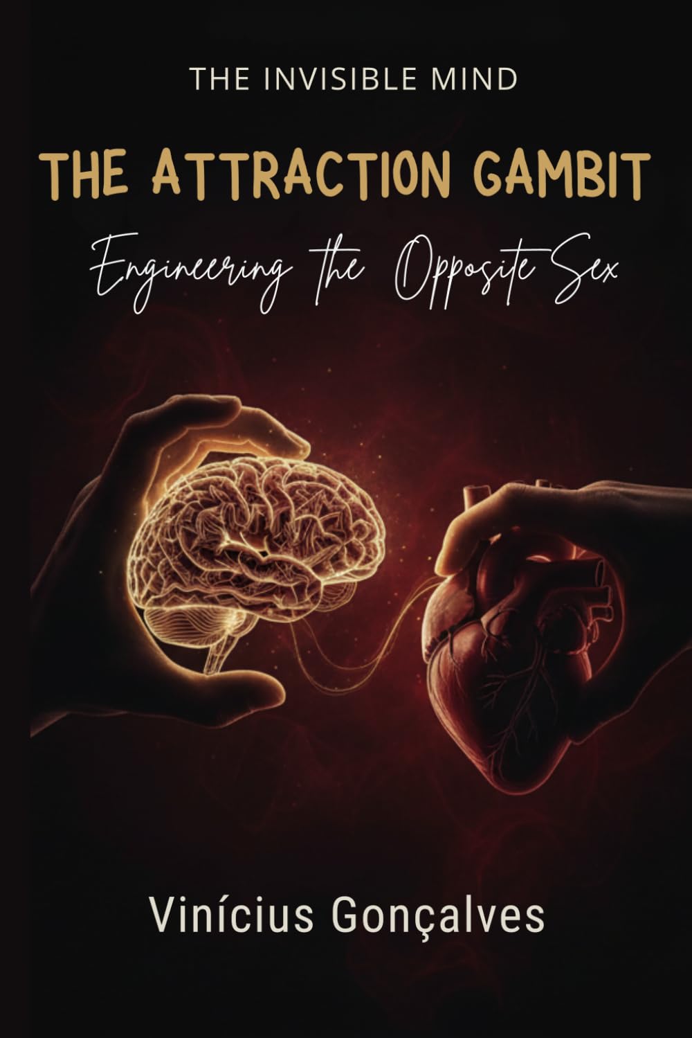 THE ATTRACTION GAMBIT: Engineering the Opposite Sex