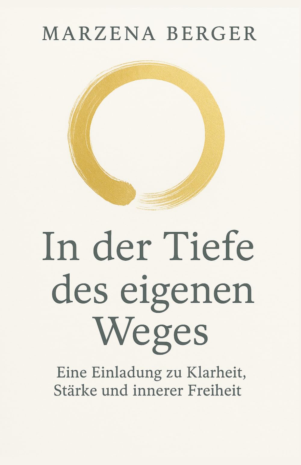 In der Tiefe des eigenen Weges: Eine Einladung zu Klarheit, Stärke und innerer Freiheit