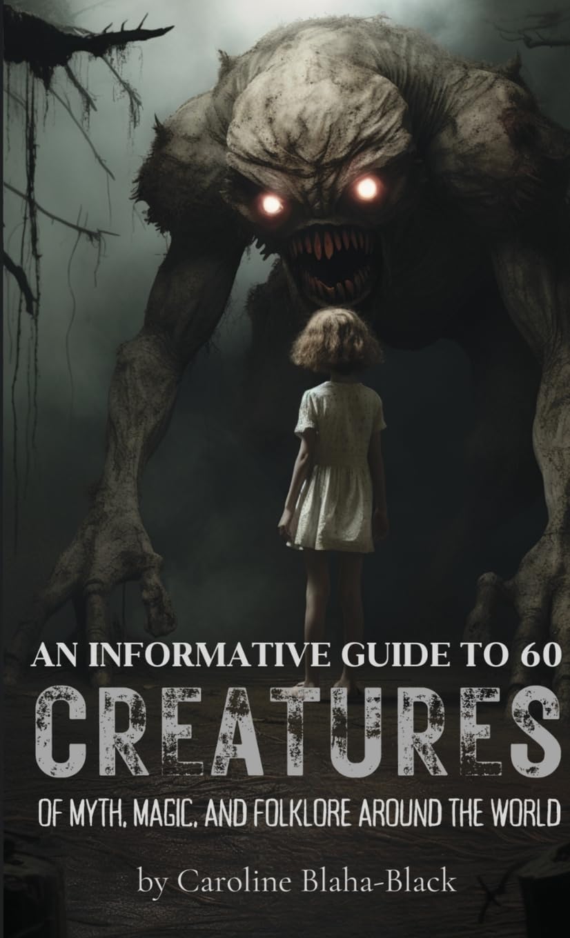 An Informative Guide to 60 Creatures of Myth, Magic, and Folklore Around the World